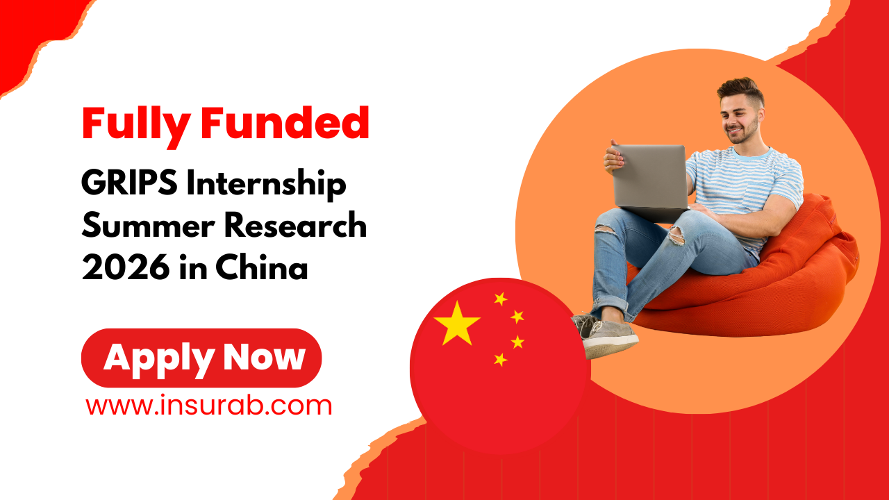 Fully Funded GRIPS Internship 2026 in China | Apply Now for Summer Research