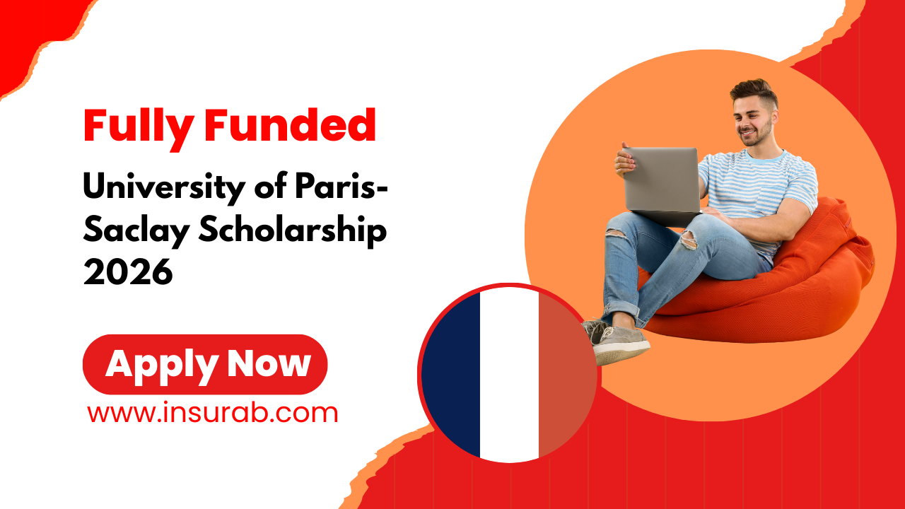 University of Paris-Saclay Scholarship 2026| Fully Funded Master’s in France