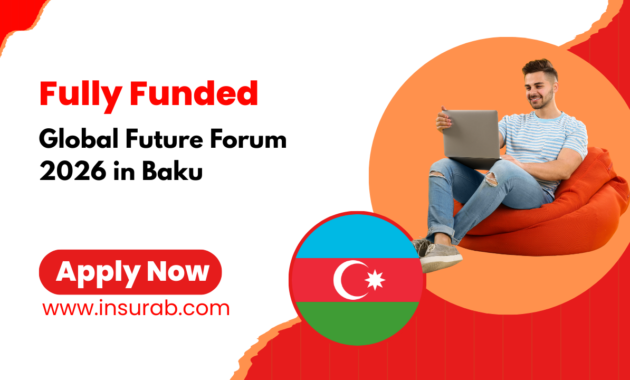 GLOBAL FUTURE FORUM 2026 IN BAKU | FULLY FUNDED INTERNATIONAL YOUTH FORUM