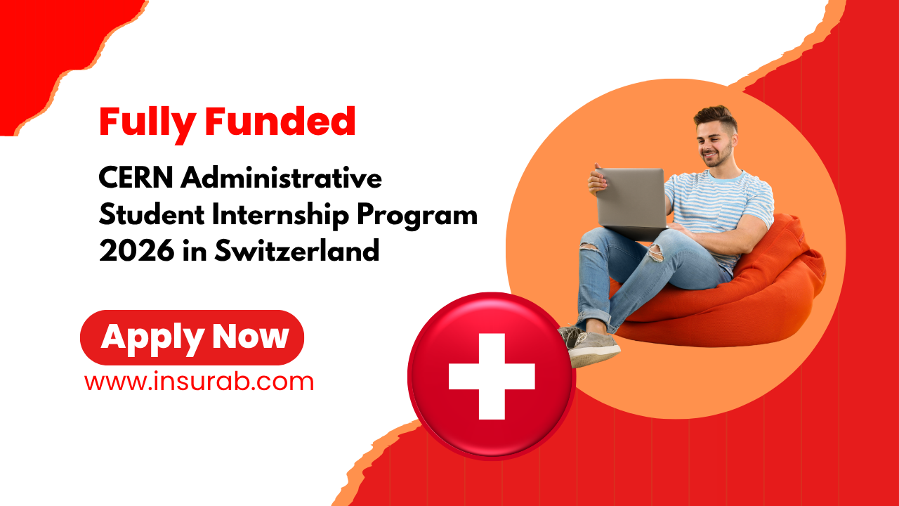 CERN Administrative Student Internship Program 2026 in Switzerland | Fully Funded Internship