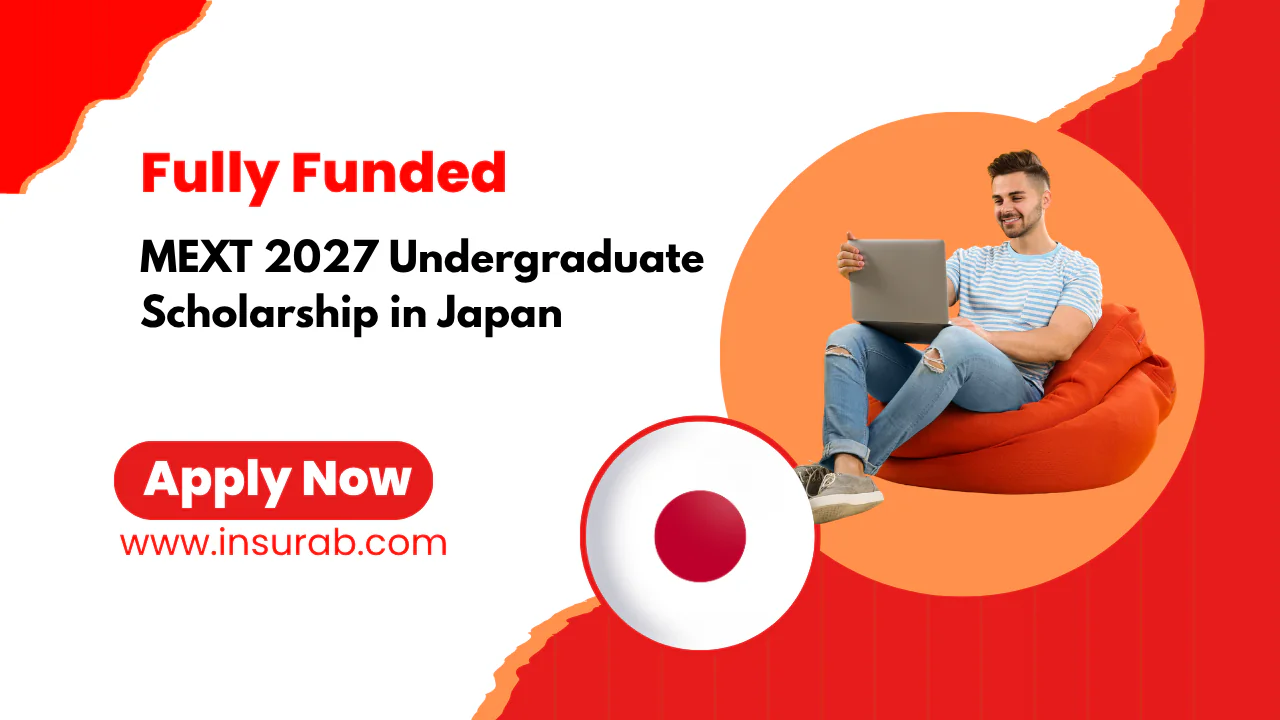 MEXT 2027 Undergraduate Scholarship in Japan | Study Fully Funded