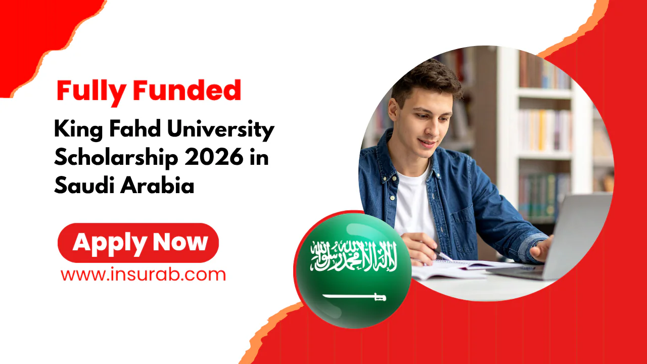 King Fahd University Scholarship 2026 in Saudi Arabia | Fully Funded