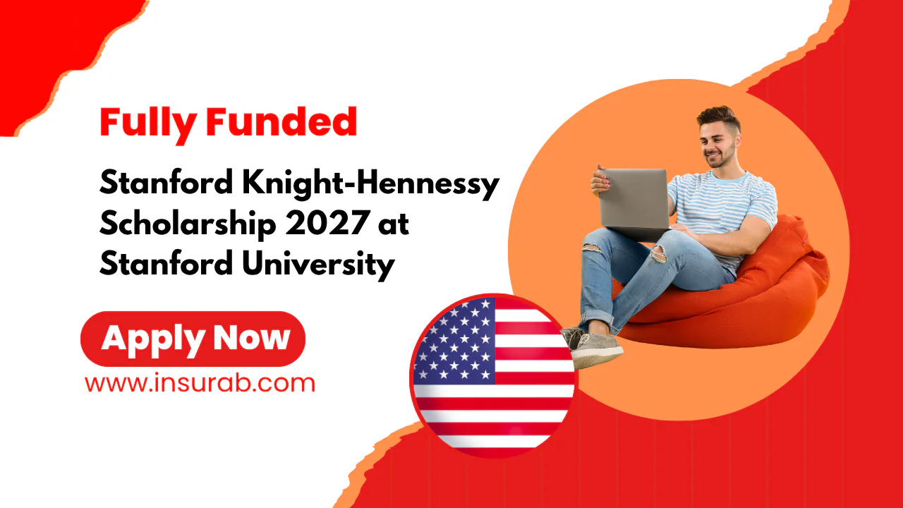Stanford Knight-Hennessy Scholarship 2027 at Stanford University | Fully Funded